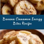 No-Bake Banana Cinnamon Energy Bites Recipe