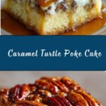 Caramel Turtle Poke Cake Recipe