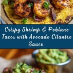 Crispy Shrimp & Poblano Tacos with Avocado Cilantro Sauce Recipe