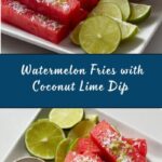 Watermelon Fries with Coconut Lime Dip Recipe
