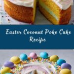 Festive Easter Poke Cake Recipe