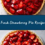 Homemade Fresh Strawberry Pie Recipe