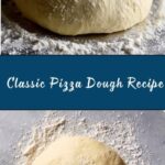 Classic Pizza Dough Recipe