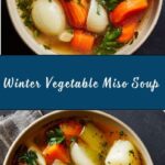 Cleansing Winter Vegetable Miso Soup Recipe