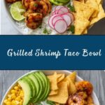 Grilled Shrimp Taco Bowl Recipe