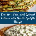 Zucchini, Feta, and Spinach Fritters with Garlic Tzatziki Recipe