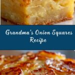 Grandma’s Onion Squares Recipe