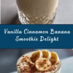 Vanilla Cinnamon Banana Smoothie Recipe