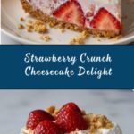 No-Bake Strawberry Crunch Cheesecake Recipe