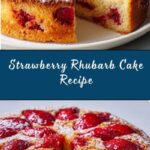 Strawberry Rhubarb Cake Recipe