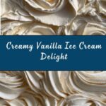 Classic Vanilla Ice Cream Recipe