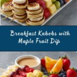 Breakfast Kabobs with Maple Fruit Dip Recipe
