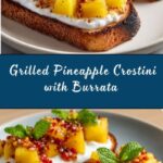 Grilled Pineapple Crostini with Burrata & Spicy Honey Recipe