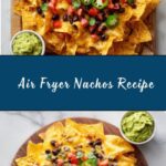 Air Fryer Nachos Recipe