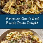 Creamy Parmesan Garlic Beef Bowtie Pasta Recipe