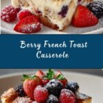 Berry French Toast Casserole Recipe