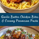 Garlic Butter Chicken Bites with Creamy Parmesan Pasta Recipe