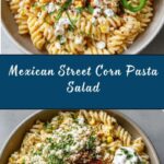 Mexican Street Corn Pasta Salad Recipe