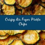 Air Fryer Pickle Chips Recipe