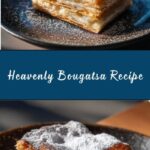 Bougatsa: A Delightful Greek Pastry Recipe