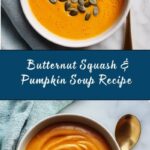 Butternut Squash and Pumpkin Soup Recipe