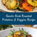 Garlic Herb Roasted Potatoes, Carrots, and Zucchini Recipe