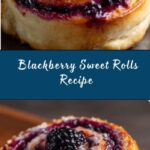 Blackberry Sweet Rolls Recipe