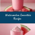 Watermelon Smoothie Recipe