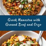 Manestra (Greek-Style Orzo with Ground Beef) Recipe