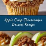 Apple Crisp Cheesecakes Recipe