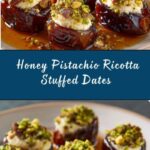 Honey Pistachio Ricotta Stuffed Dates Recipe