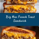 Big Mac French Toast Sandwich Recipe