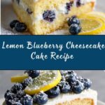 Lemon Blueberry Cheesecake Cake Recipe