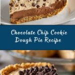 Chocolate Chip Cookie Dough Pie Recipe