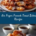 Air Fryer French Toast Bites Recipe