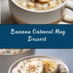 Banana Oatmeal Mug Dessert Recipe