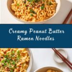 Easy Peanut Butter Ramen Noodles Recipe