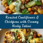 Roasted Cauliflower and Chickpeas with Herby Tahini Recipe