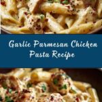 Garlic Parmesan Chicken Pasta Recipe