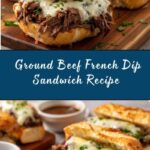 Ground Beef French Dip Sandwich Recipe