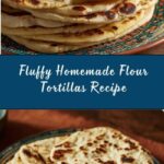 Homemade Flour Tortillas Recipe
