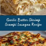 Garlic Butter Shrimp Scampi Lasagna Recipe