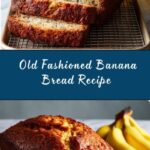 Old Fashioned Banana Bread Recipe