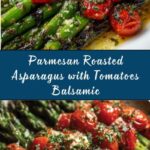 Parmesan Roasted Asparagus with Tomatoes and Balsamic Recipe