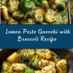 Creamy Lemon Pesto Gnocchi with Broccoli Recipe